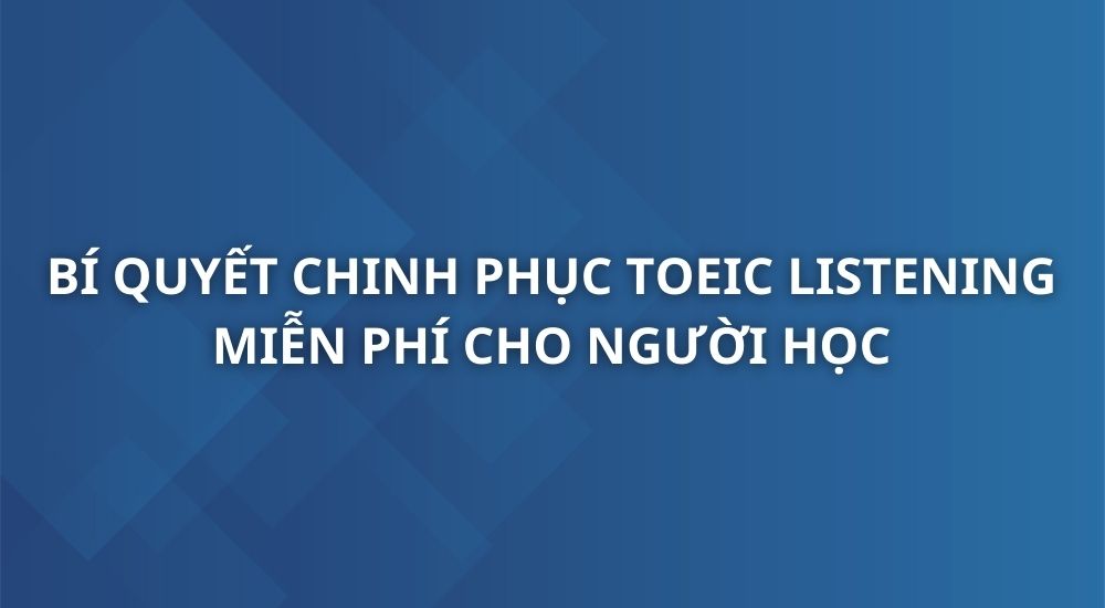 bi-quyet-chinh-phuc-toeic-listening
