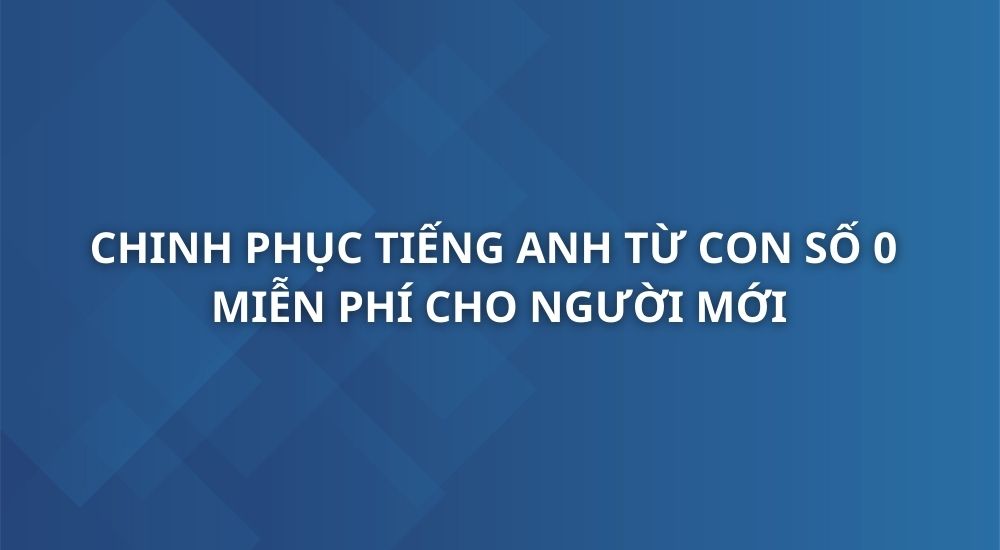 chinh-phuc-tieng-anh-tu-con-so-0