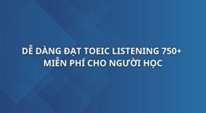 de-dang-dat-toeic-listening-750-unica