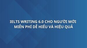 ielts-writing-6-0-cho-nguoi-moi