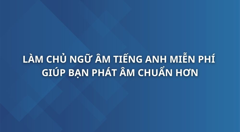 lam-chu-ngu-am-tieng-anh