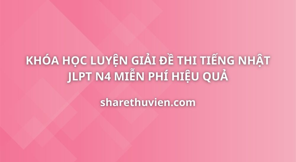 luyen-giai-de-thi-tieng-nhat-jlpt-n4