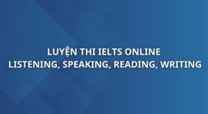 luyen-thi-ielts-online-listening-speaking-reading-writing