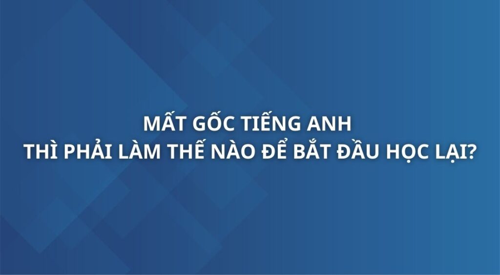 mat-goc-tieng-anh-thi-phai-lam-the-nao