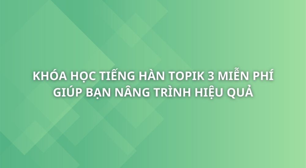 tieng-han-topik-3