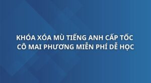 xoa-mu-tieng-anh-cap-toc-co-mai-phuong-new-ngoaingu24h